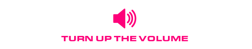 Turn up the Volume 